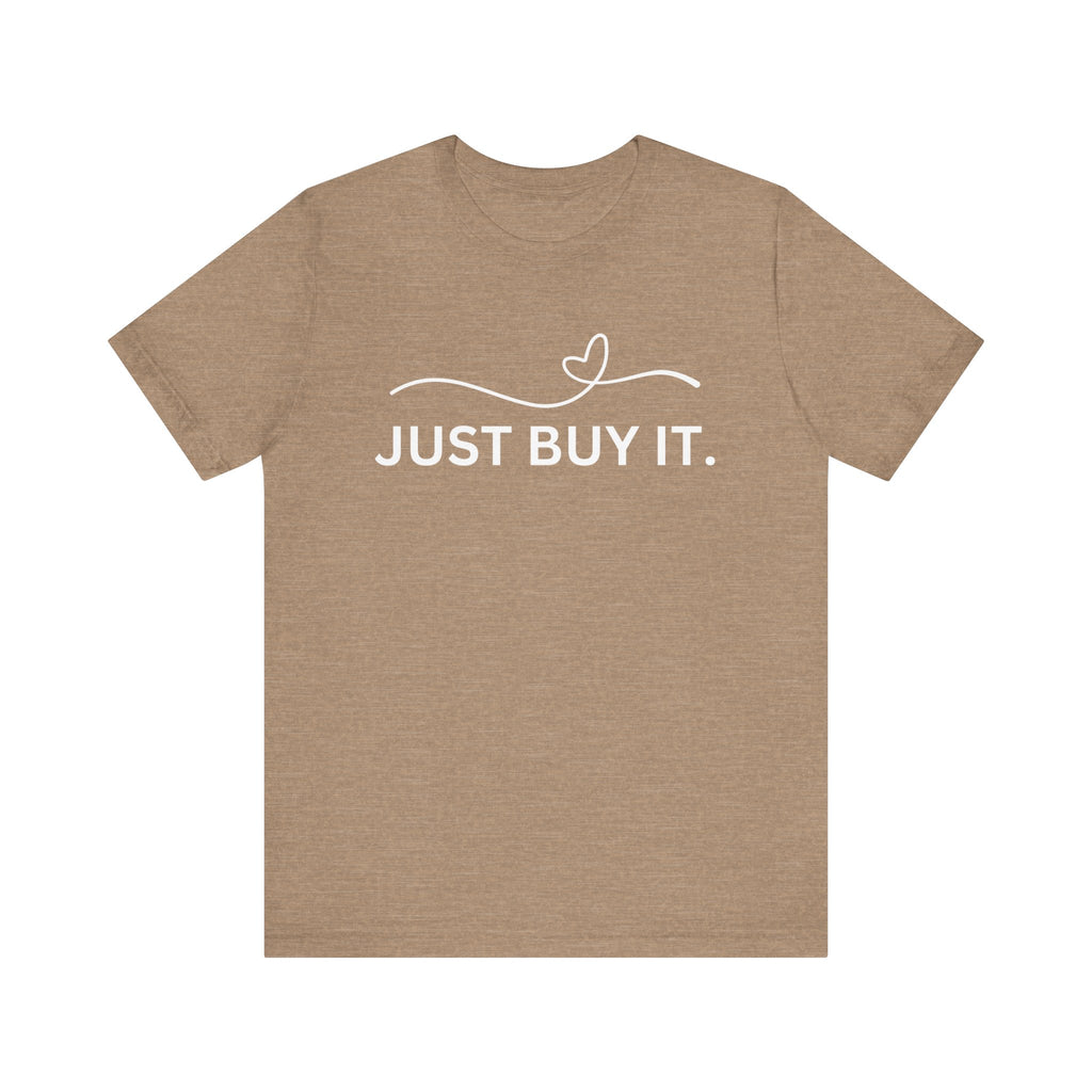 Just Buy It Graphic Tee