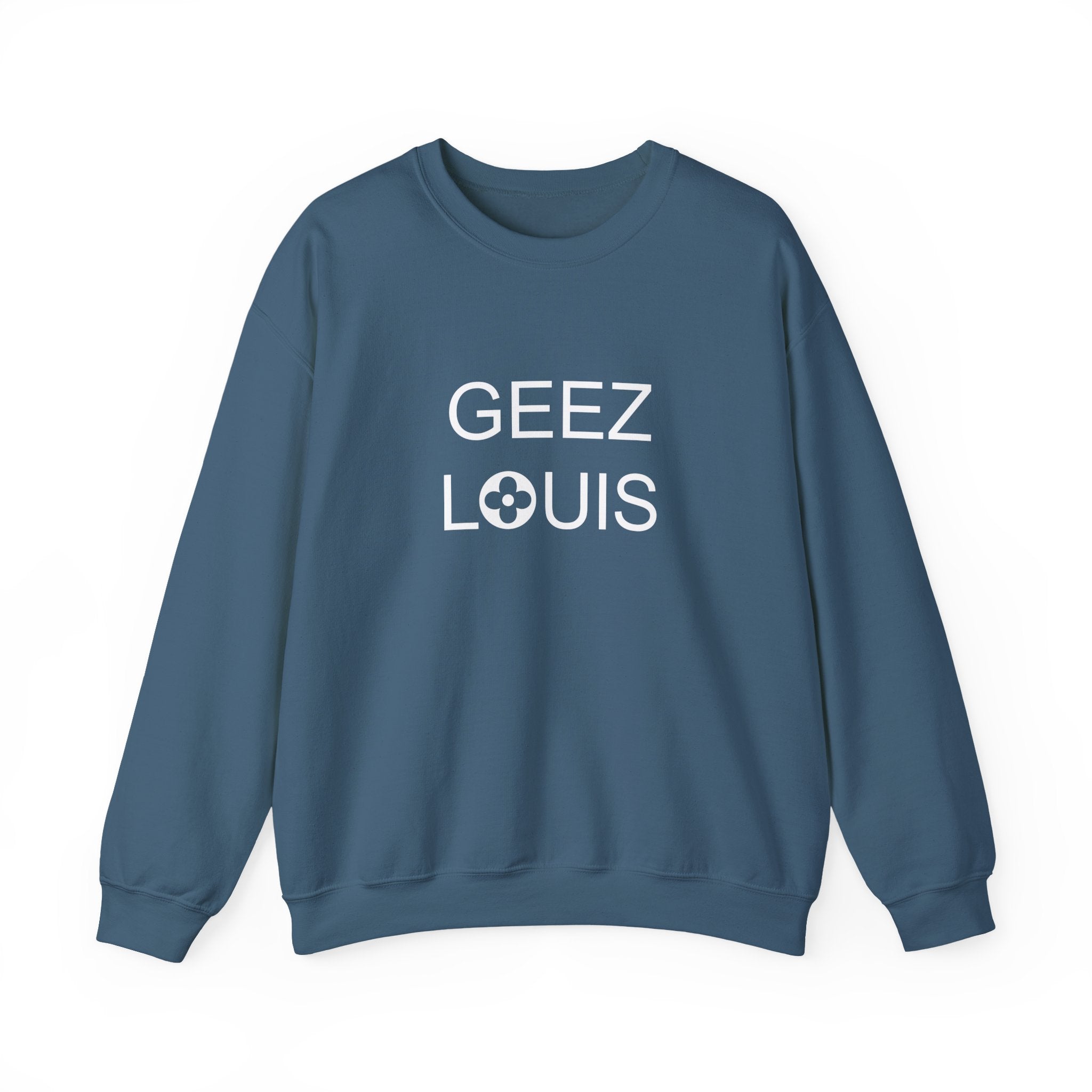 Luxury Lover Graphic Pullover Sweatshirt, Geez Louis Crewneck Jumper, Unisex Sweatshirt for Fashion Enthusiasts, Cozy Winter Sweater,