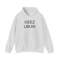 GEEZ LOUIS Hooded Sweatshirt