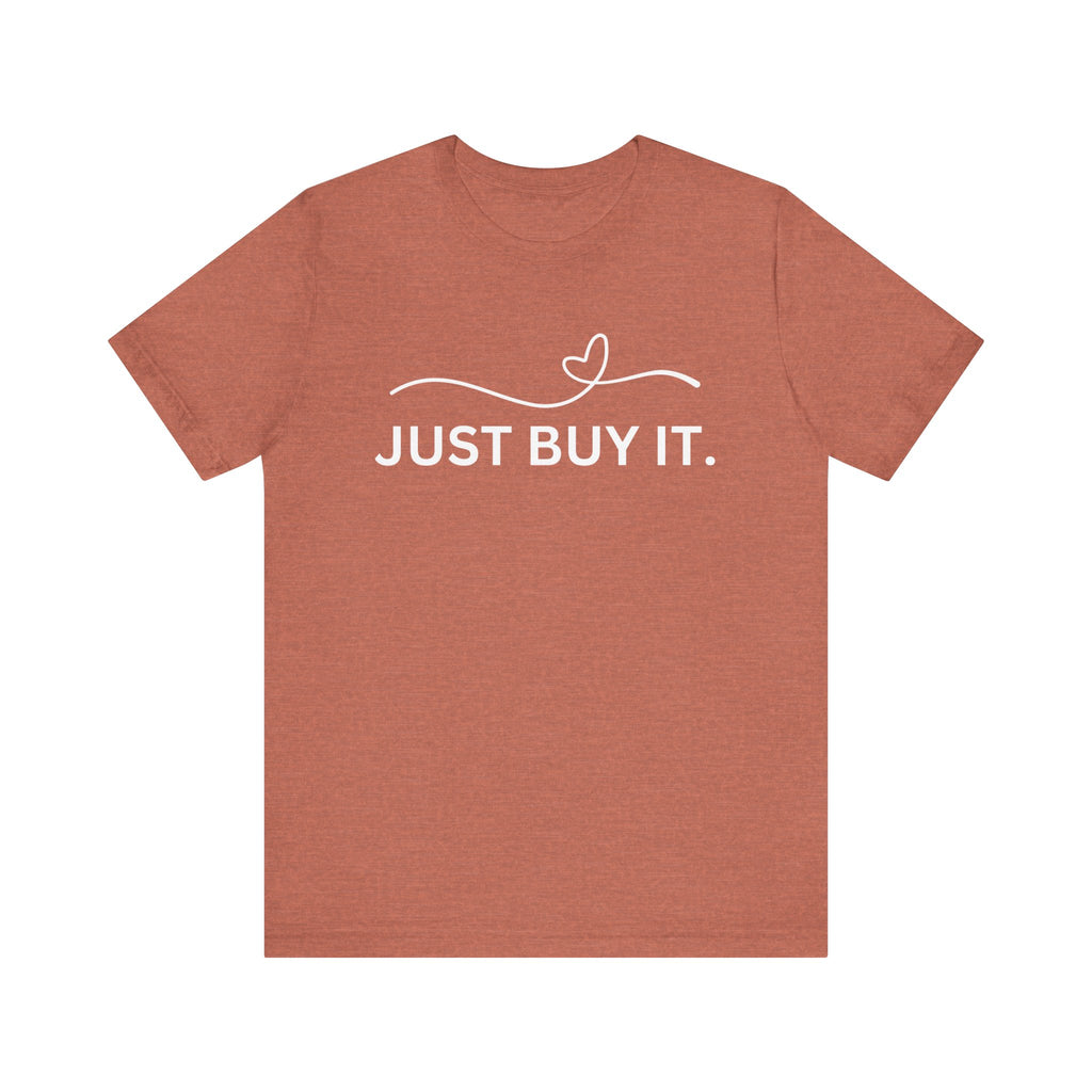 Just Buy It Graphic Tee