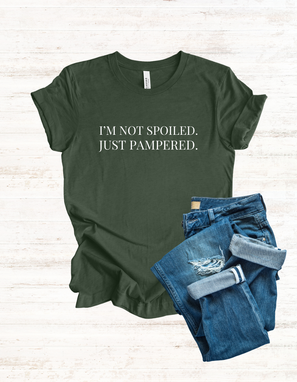 I’m Not Spoiled Just Pampered T-Shirt | Women’s Funny Statement Tee