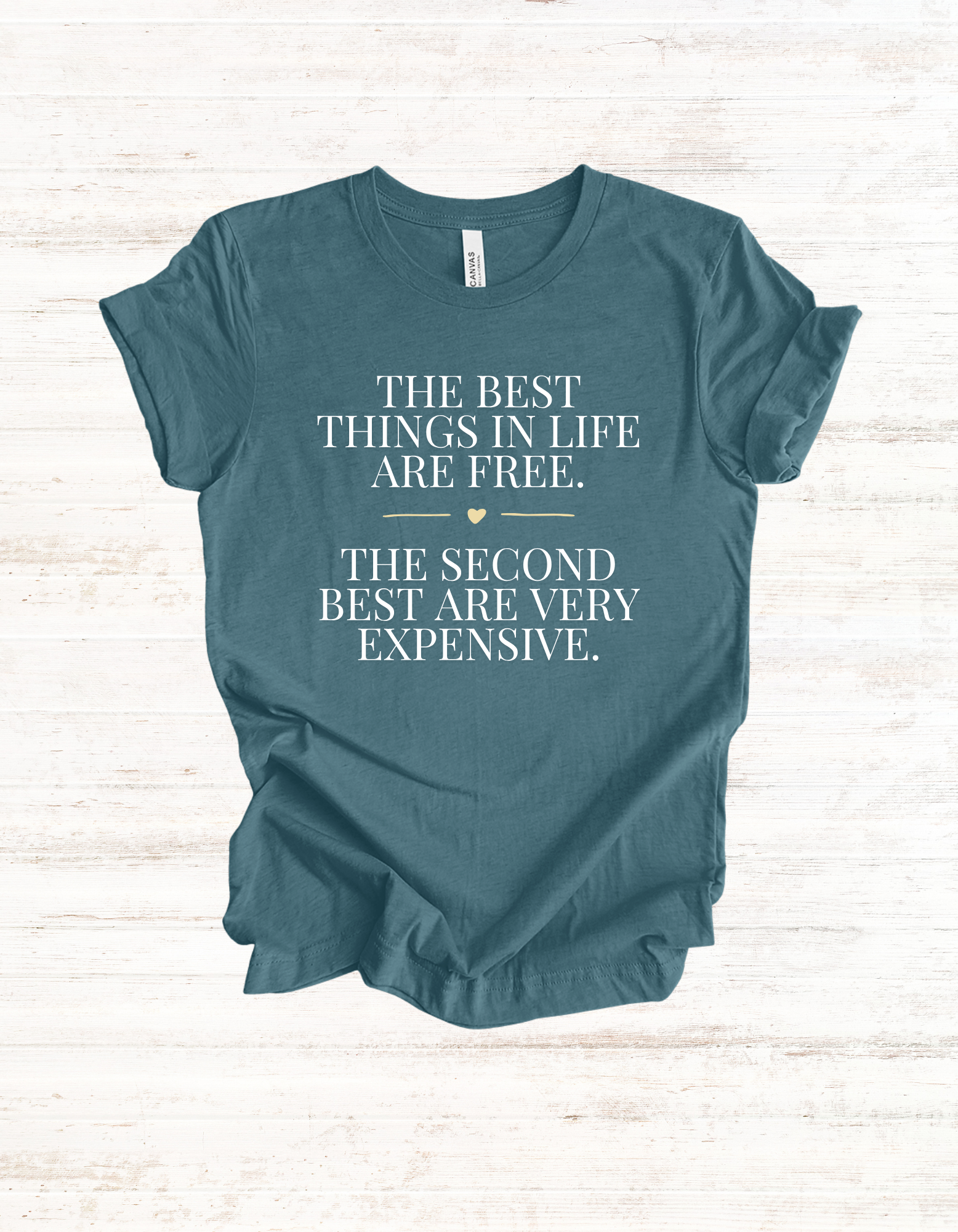 The Best Things In Life Are Free Quote Tee | Funny Typography Shirt