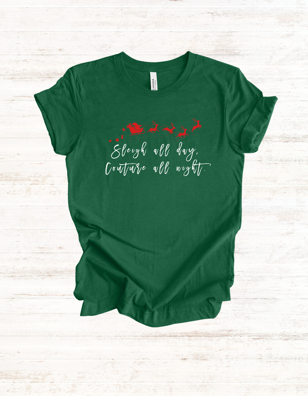 Sleigh All Day, Couture All Night Shirt, Luxury Lover Holiday Graphic Tee, Festive Seasonal Tee, Unisex Christmas Tshirt, Holiday Fashion