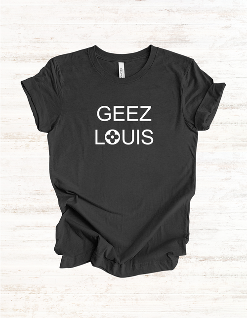GEEZ LOUIS Graphic Tshirt, Luxury Lover Tee, Unisex Shirt, Short Sleeve Top, Fashion Tee Gift