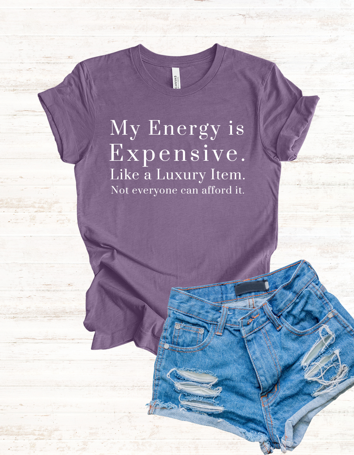 "My Energy is Expensive. Like a Luxury item. Not Everyone can Afford it." Luxury Energy Unisex Tee Shirt, Expensive Vibes Tshirt, High End Fashion Top, Exclusive Item Shirt, Limited Edition Clothing,...