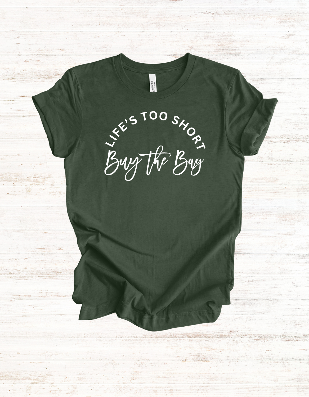 Life's Too Short, Buy The Bag Tee | Luxury Lover | Bag Lover