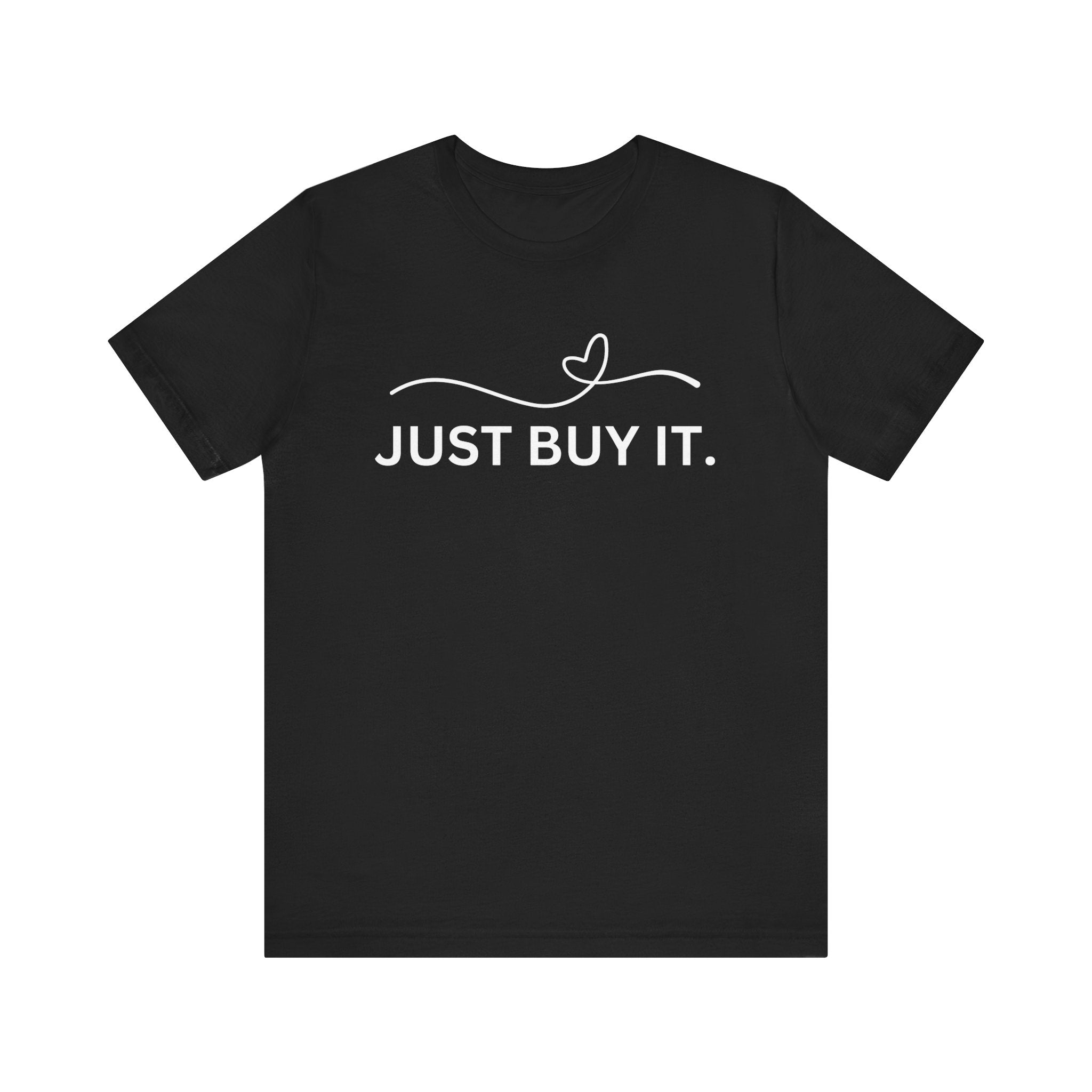 Just Buy It Graphic Tee