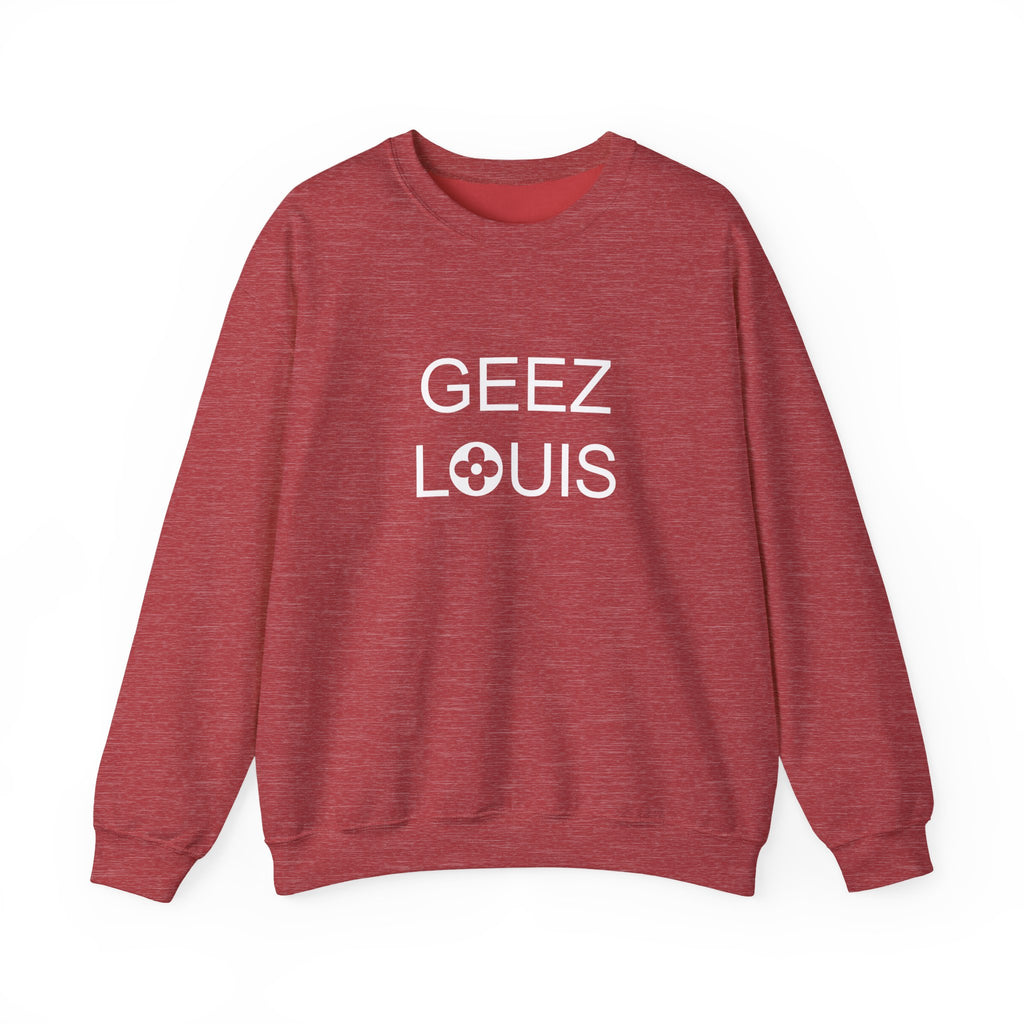 Luxury Lover Graphic Pullover Sweatshirt, Geez Louis Crewneck Jumper, Unisex Sweatshirt for Fashion Enthusiasts, Cozy Winter Sweater,