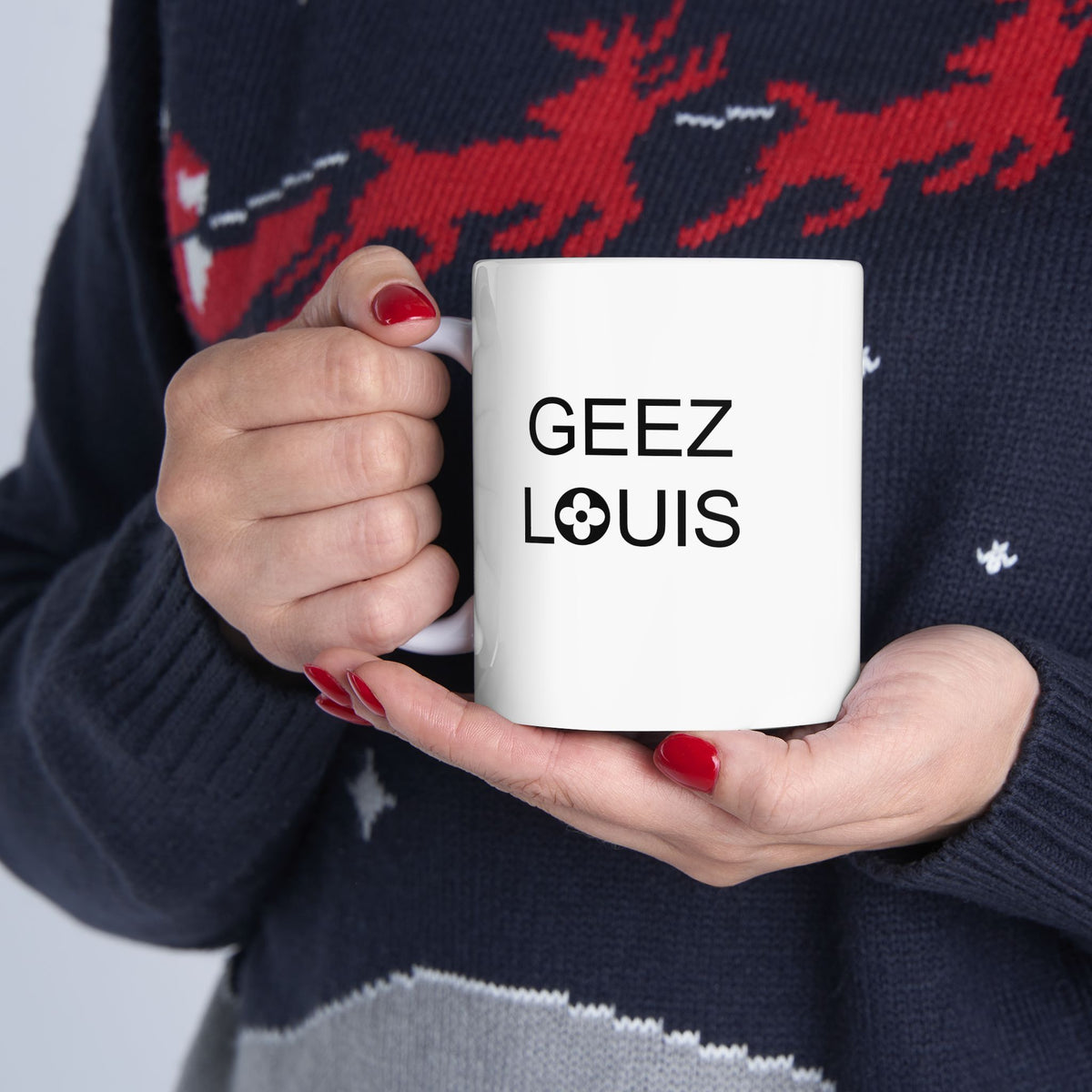 GEEZ LOUIS Coffee Mug