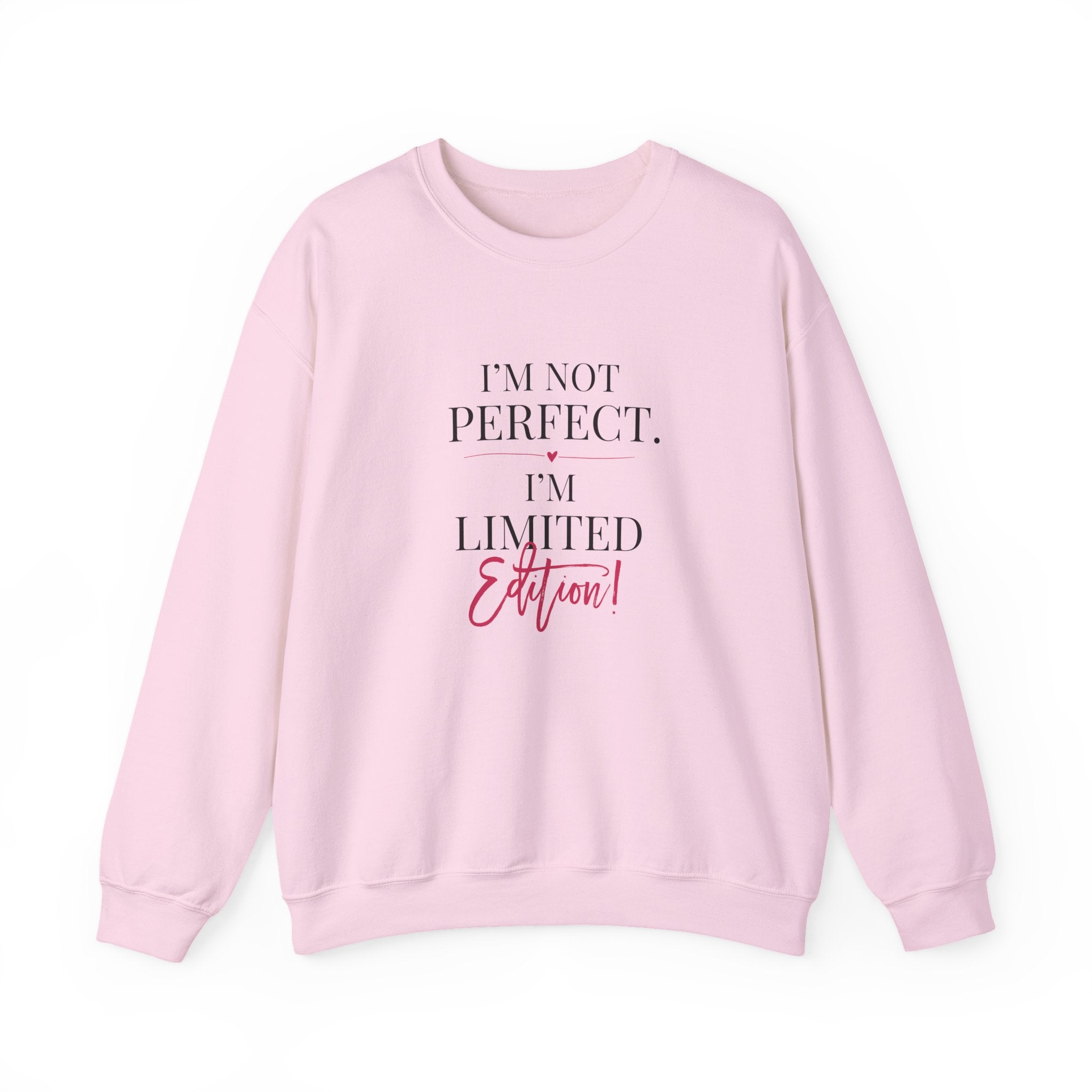I’m Not Perfect I’m Limited Edition Sweatshirt | Typography, Script Hearts