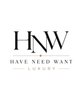 Have Need Want Luxury - Home